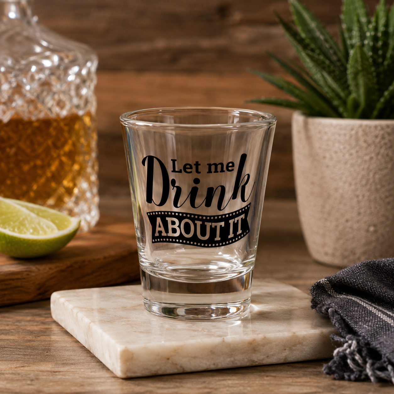 "Let Me Drink About It" Funny Shot Glass
