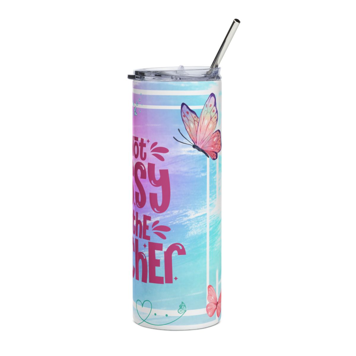I'm Not The Boss I'm The Teacher Stainless Steel Tumbler