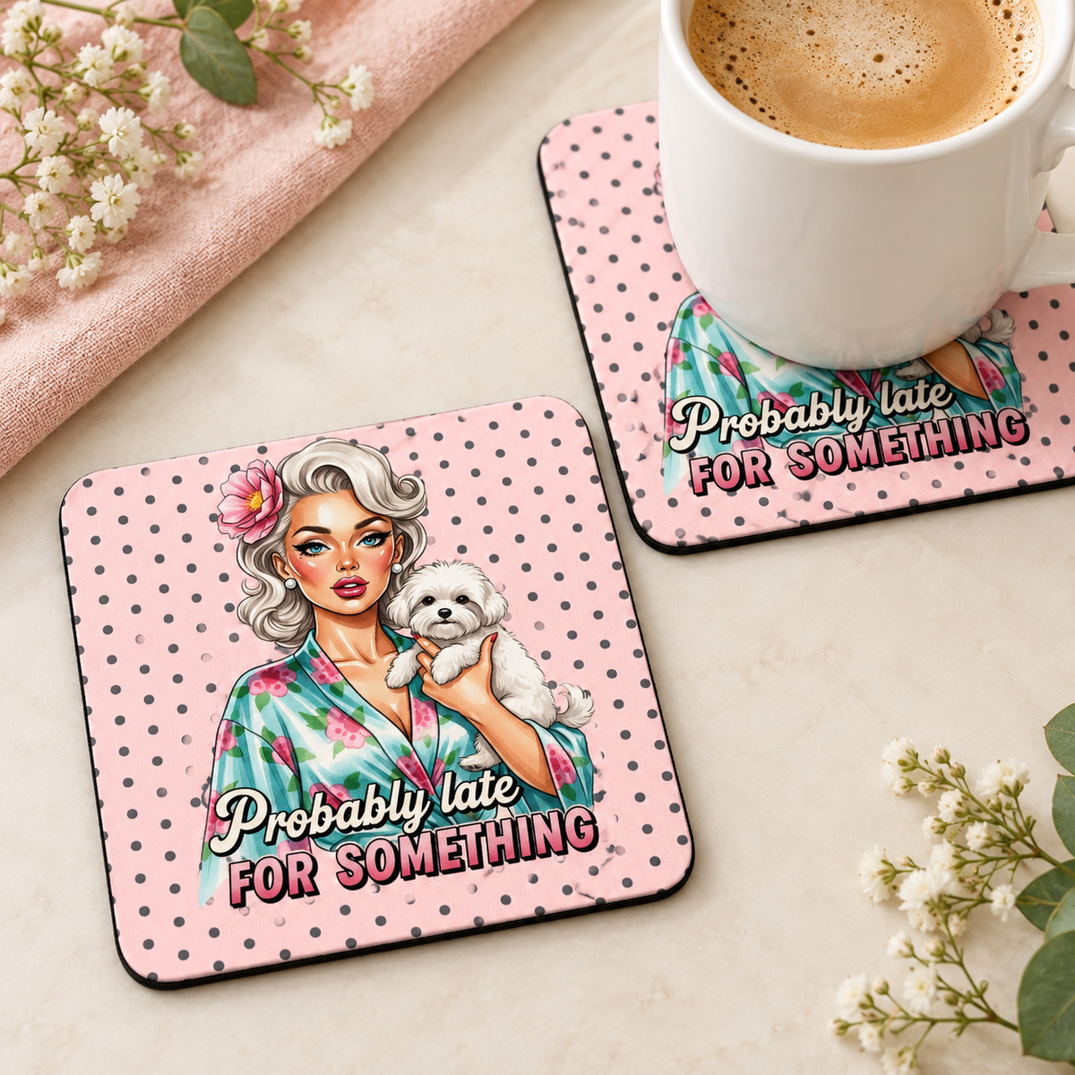 Probably Late for Something square coaster set of two with thin black rubber backing