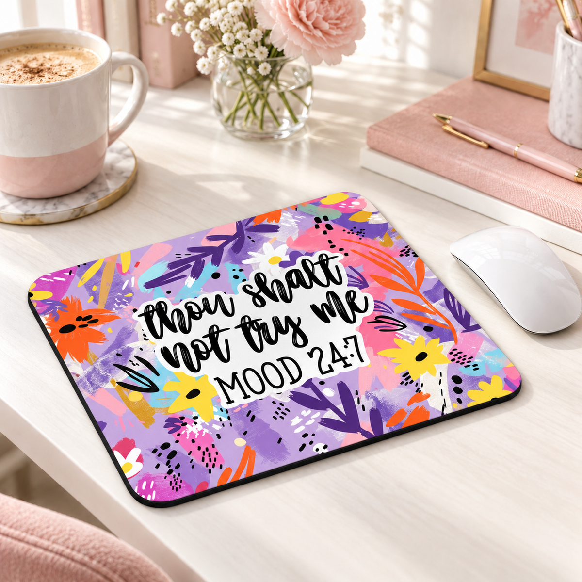 Thou Shalt Not Try Me mouse pad with purple florals and colourful brush strokes