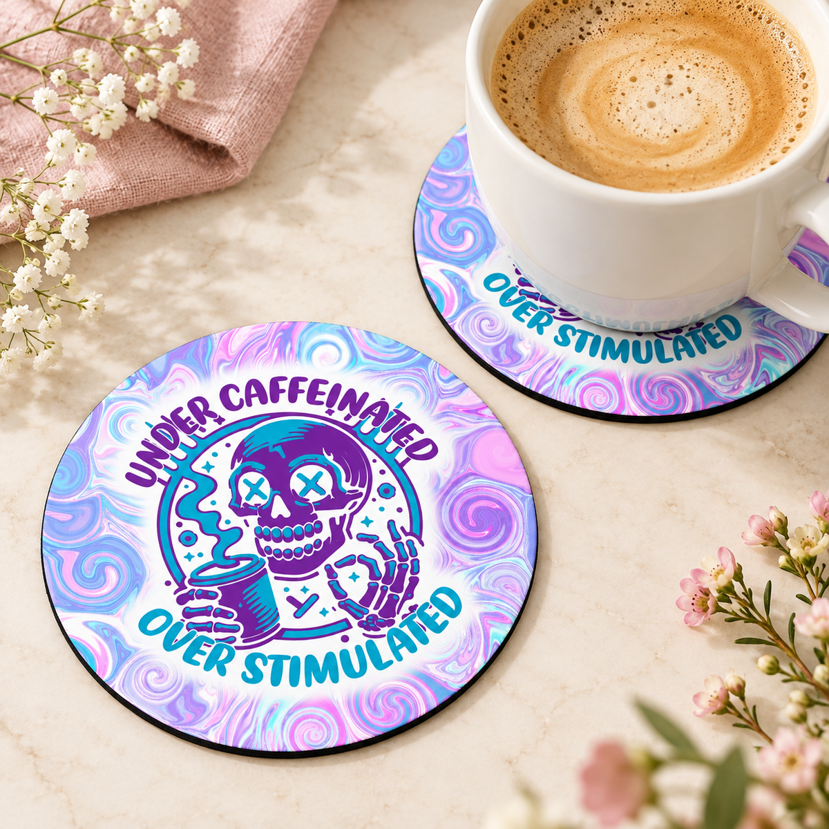 Under Caffeinated Over Stimulated round coaster set of two with thin black rubber backing