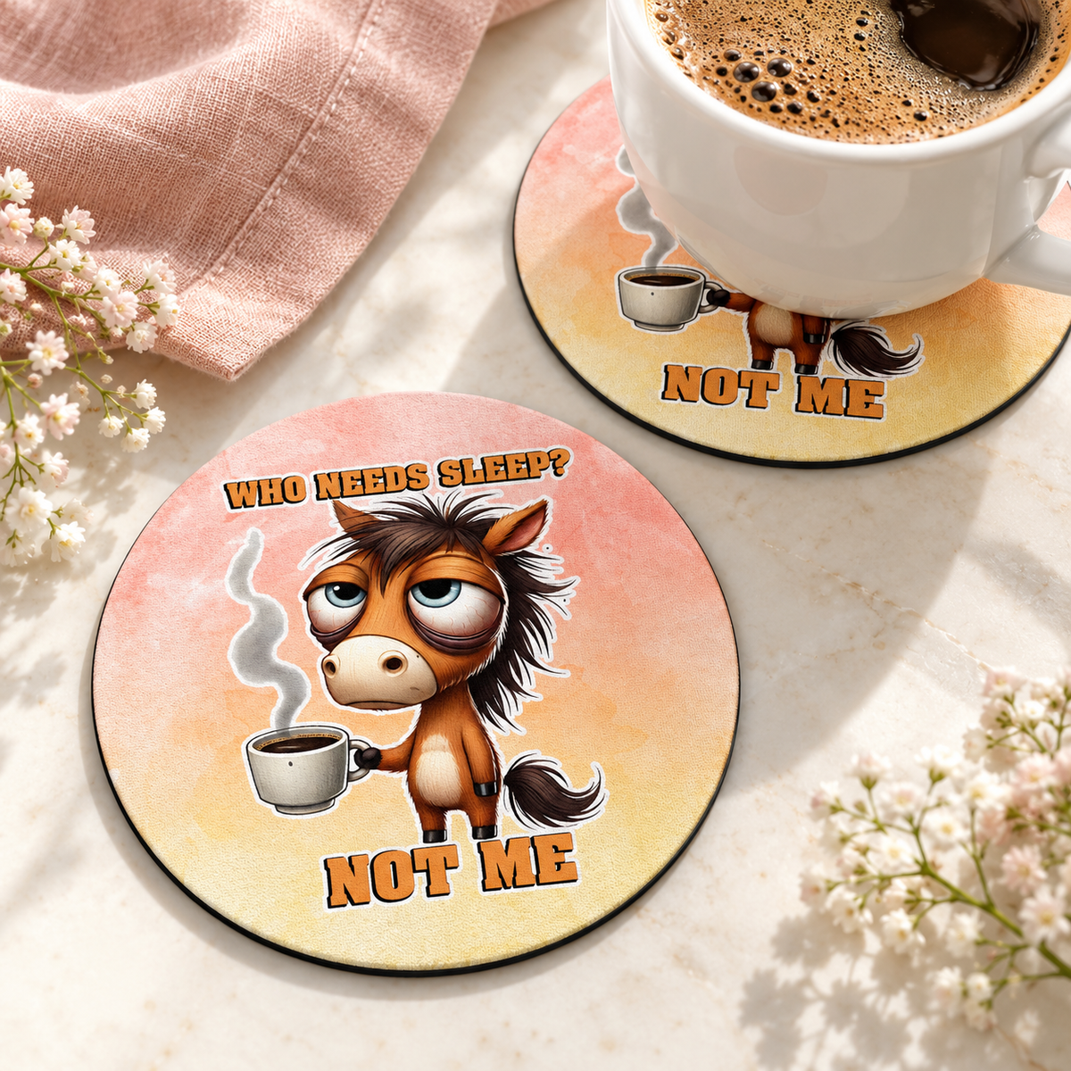 Who Needs Sleep Not Me Horse Round coaster set of two with thin black rubber backing