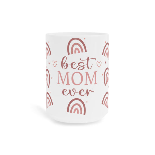 Best Mom Ever Mug – Sweet Rainbow Mother's Day Coffee Cup