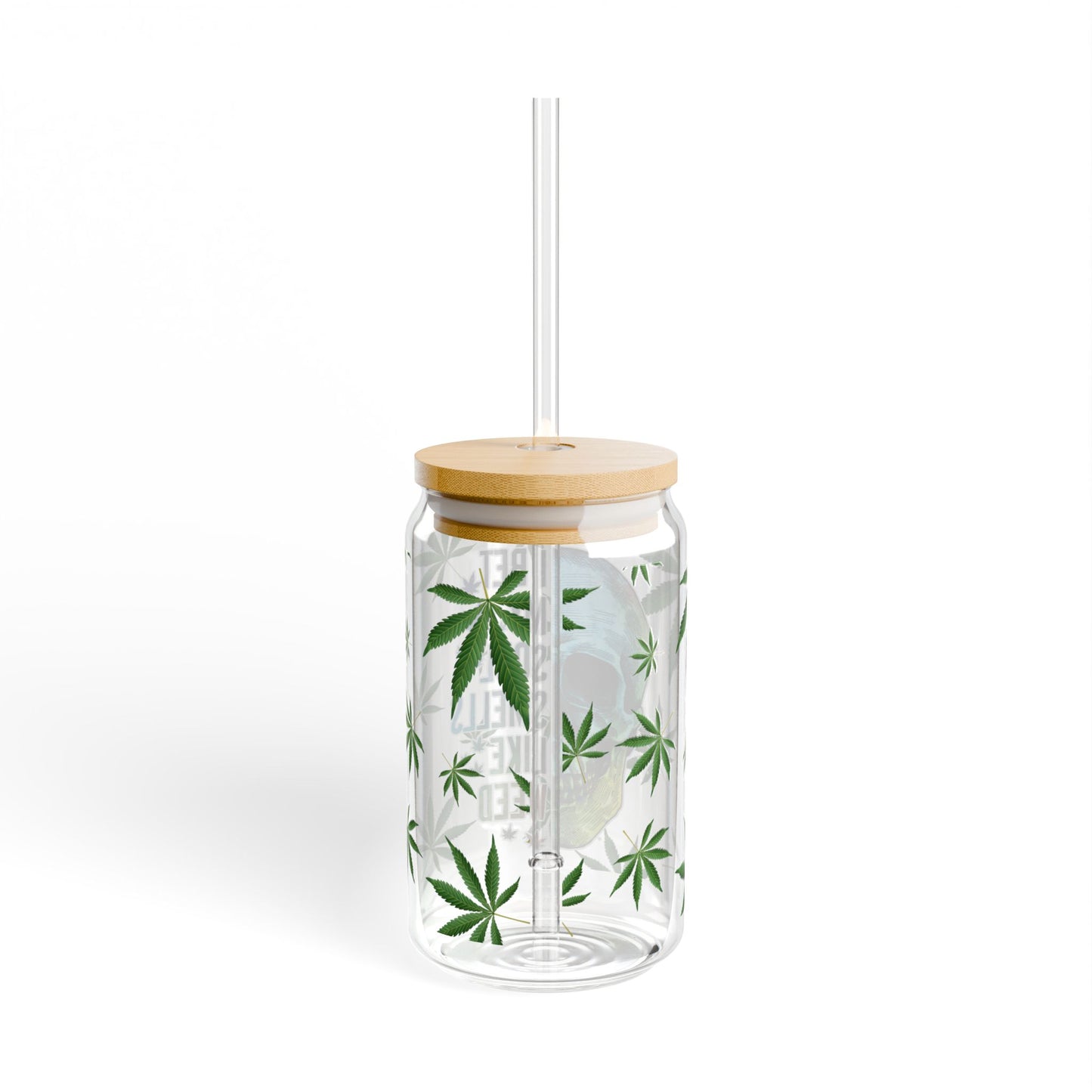 16oz Sipper Glass – "My Soul Smells Like Weed" Skull & Cannabis Design