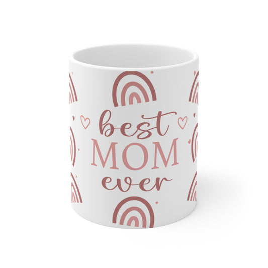 Best Mom Ever Ceramic Mug (11/15oz)