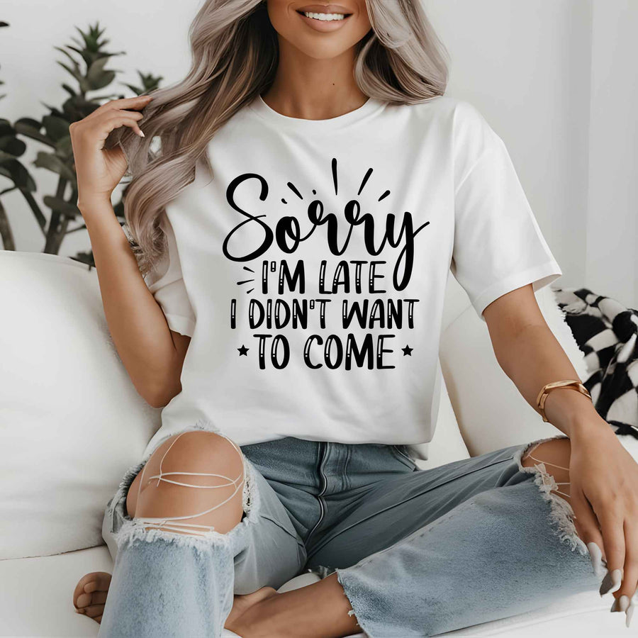 Sorry I’m Late, I Didn’t Want to Come T-Shirt – Funny Introvert Tee