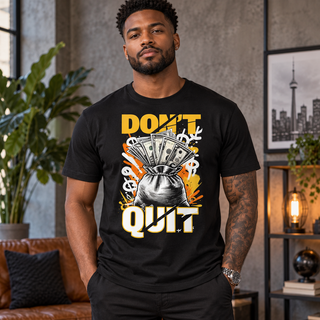 Don't Quit Money Bag Graphic Apparel men's T-shirt mockup