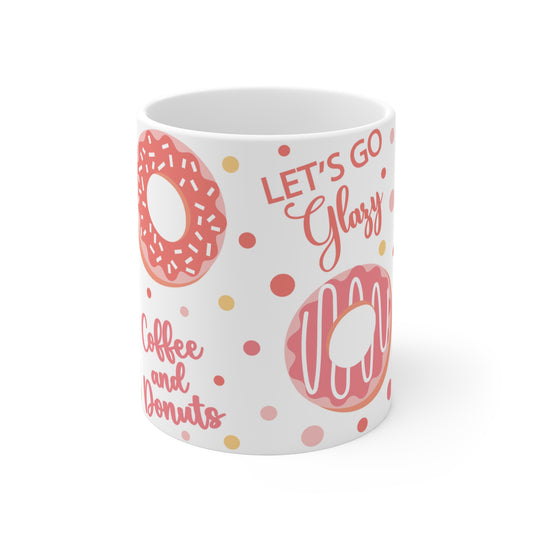 Donut & Coffee Ceramic Mug — "Let's Go Get Glazed" Pink Pastry Design (11/15oz)