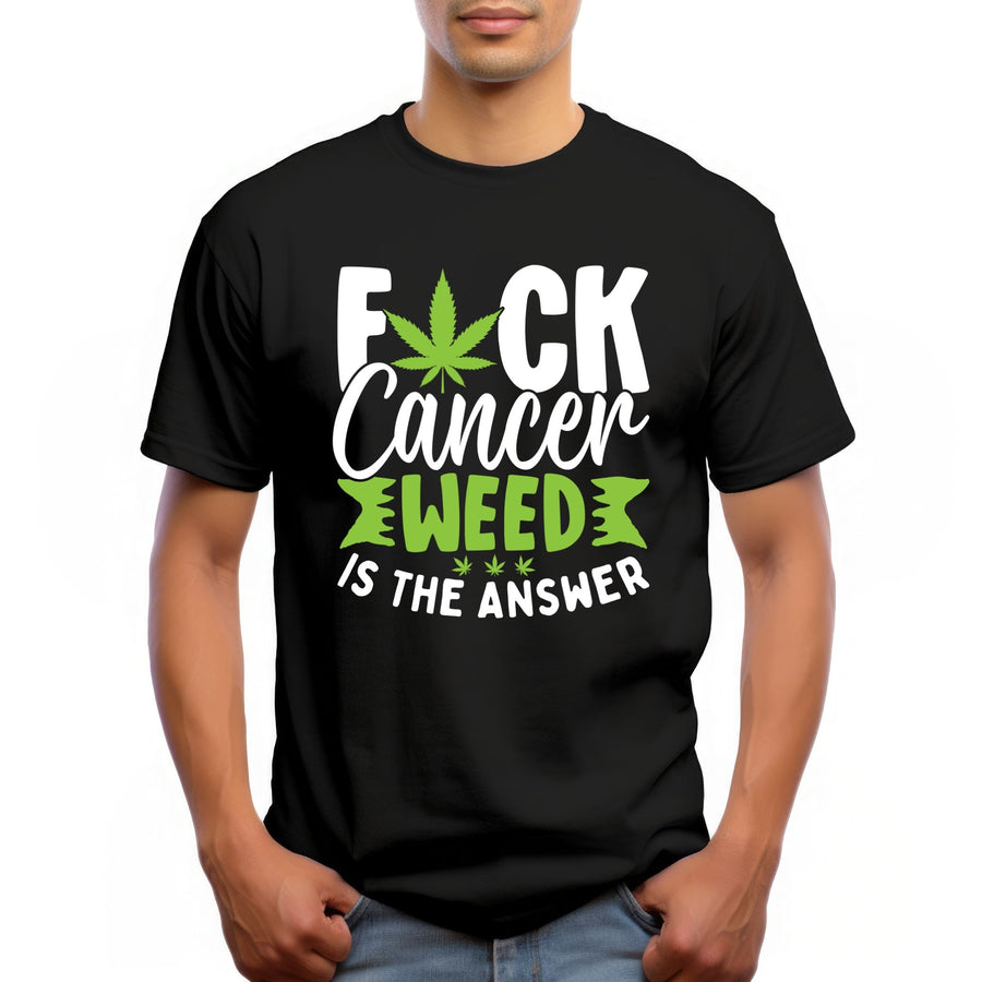 F*ck Cancer, Weed Is the Answer T-Shirt – Bold Awareness Graphic Tee
