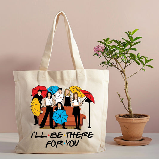 I'll Be There for You Friends-Inspired Canvas Tote Bag