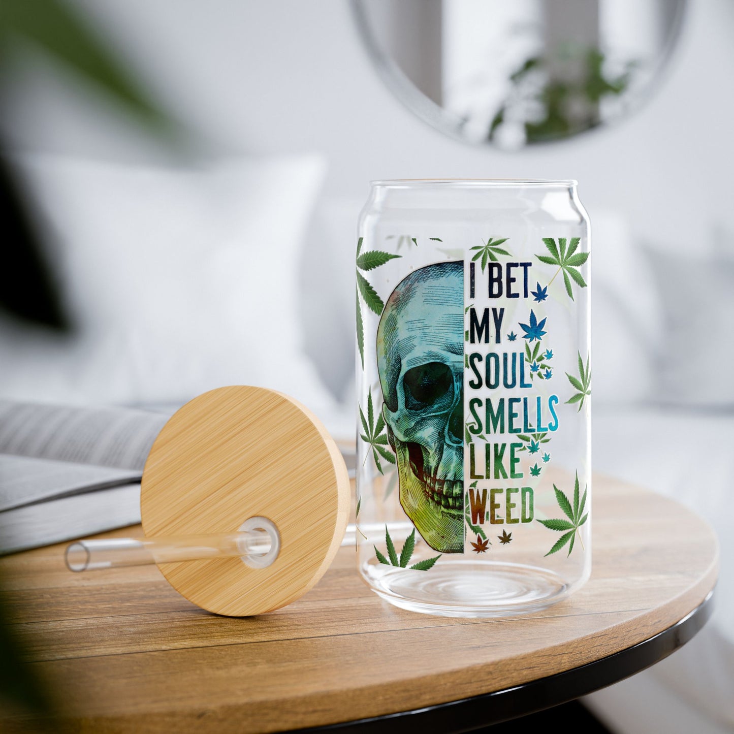 16oz Sipper Glass – "My Soul Smells Like Weed" Skull & Cannabis Design