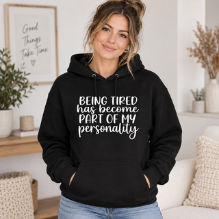 Being Tired Has Become Part of My Personality apparel mockup