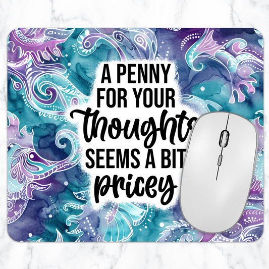 A Penny for Your Thoughts – Funny Watercolor Mouse Pad