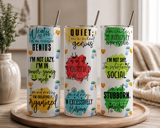 Funny Personality Quotes 20oz Skinny Tumbler