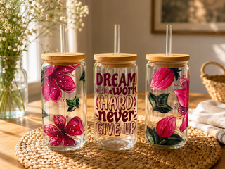Dream Big Work Hard Never Give Up 16oz floral glass can