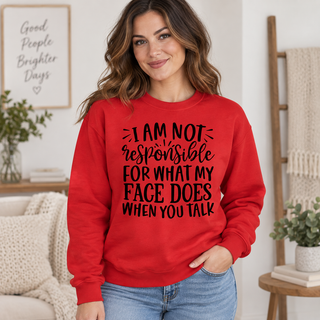 I Am Not Responsible for What My Face Does When You Talk apparel mockup