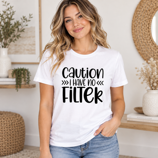 Caution I Have No Filter – Bold apparel mockup