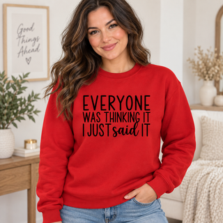 Everyone Was Thinking It, I Just Say It apparel mockup