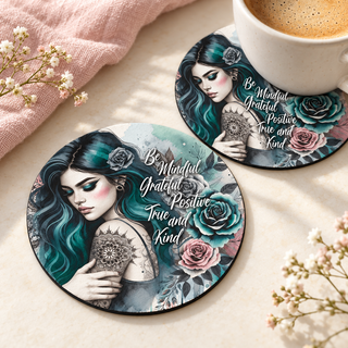 Be Mindful Grateful Positive True and Kind Round coaster set of two with thin black rubber backing