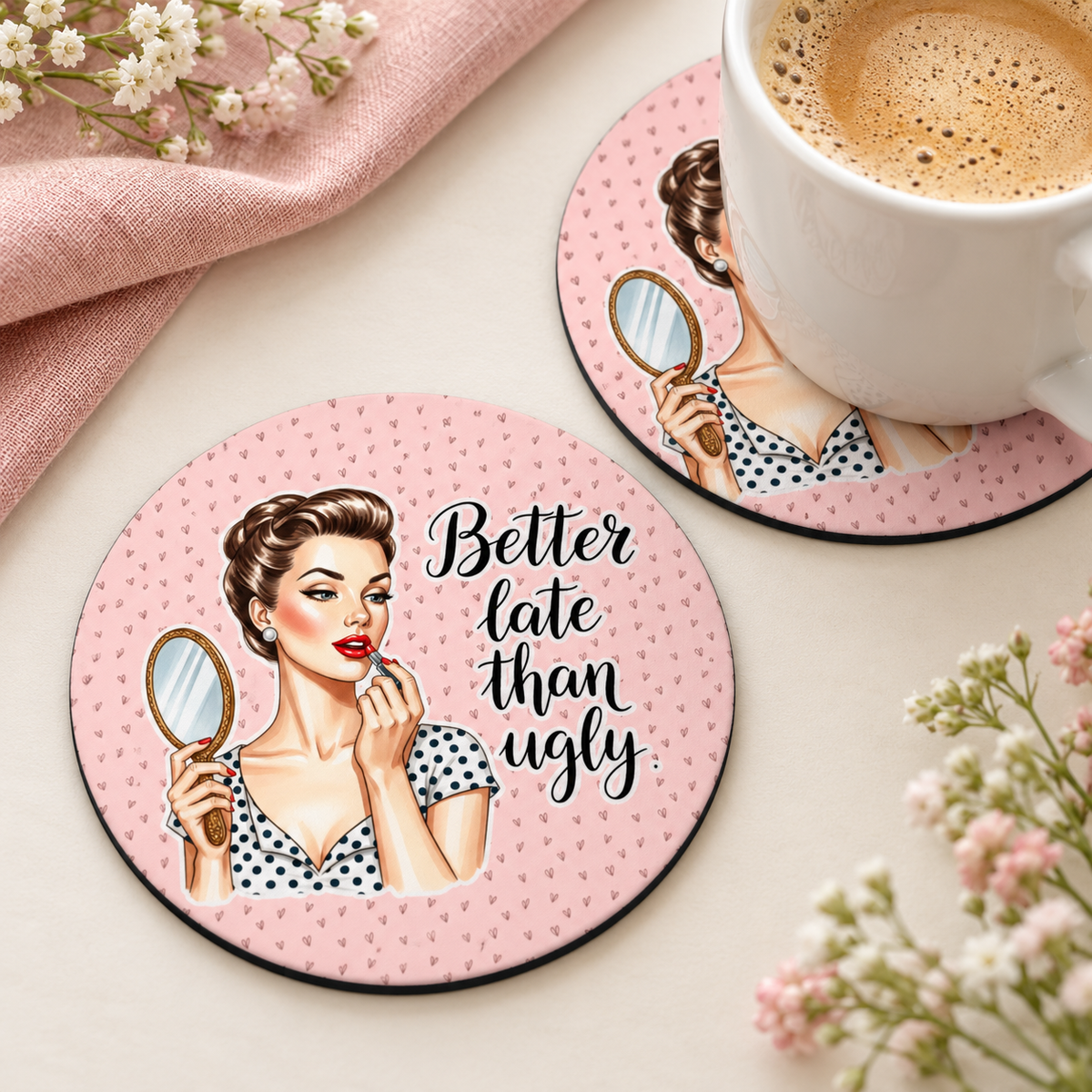 Better Late Than Ugly – Pink Hearts round coaster set of two with thin black rubber backing