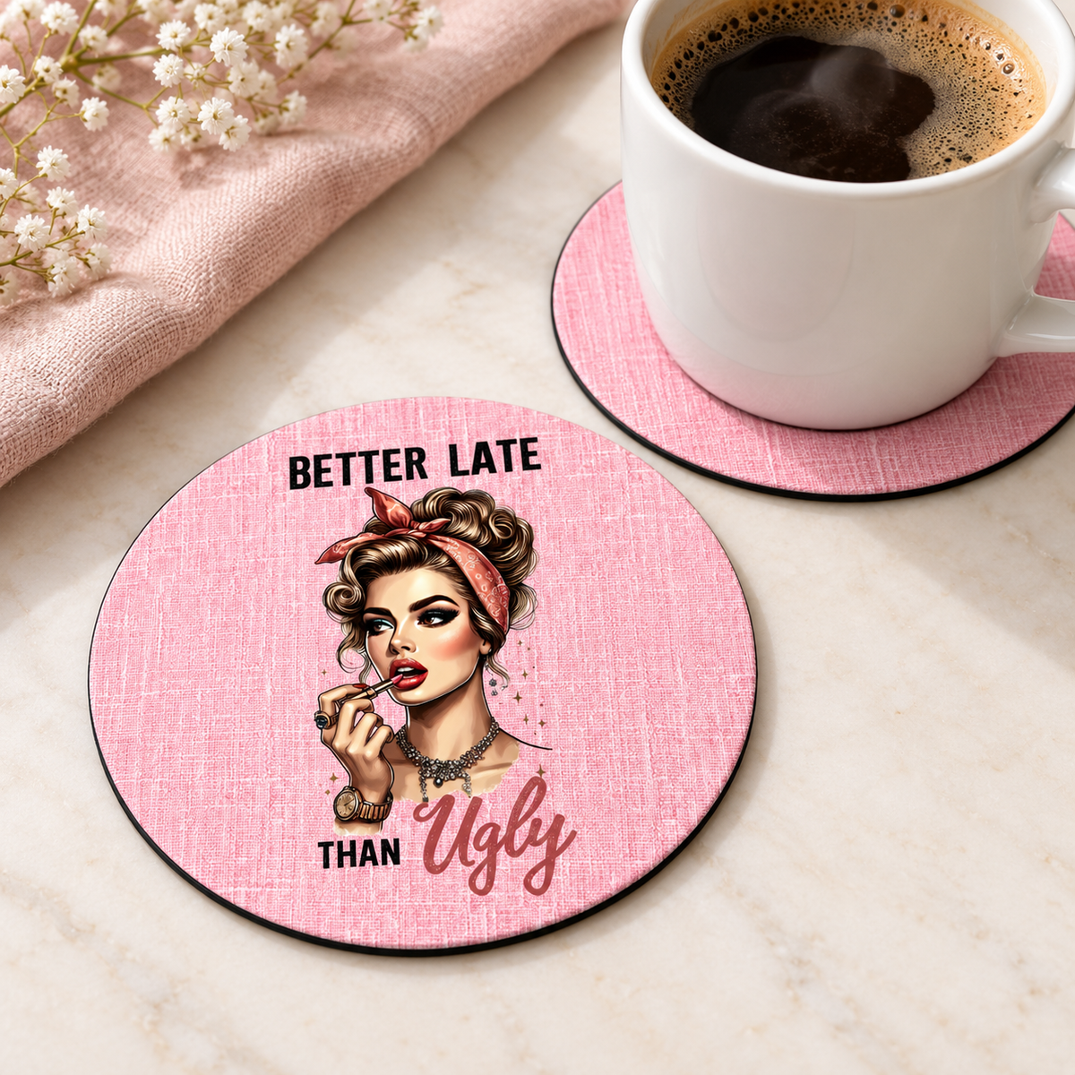 Better Late Than Ugly – Pink Woodgrain round coaster set of two with thin black rubber backing