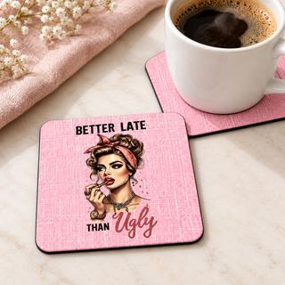 Better Late Than Ugly – Pink Woodgrain square coaster set of two with thin black rubber backing