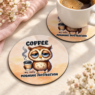 Coffee My Only Morning Motivation Owl Round coaster set of two with thin black rubber backing