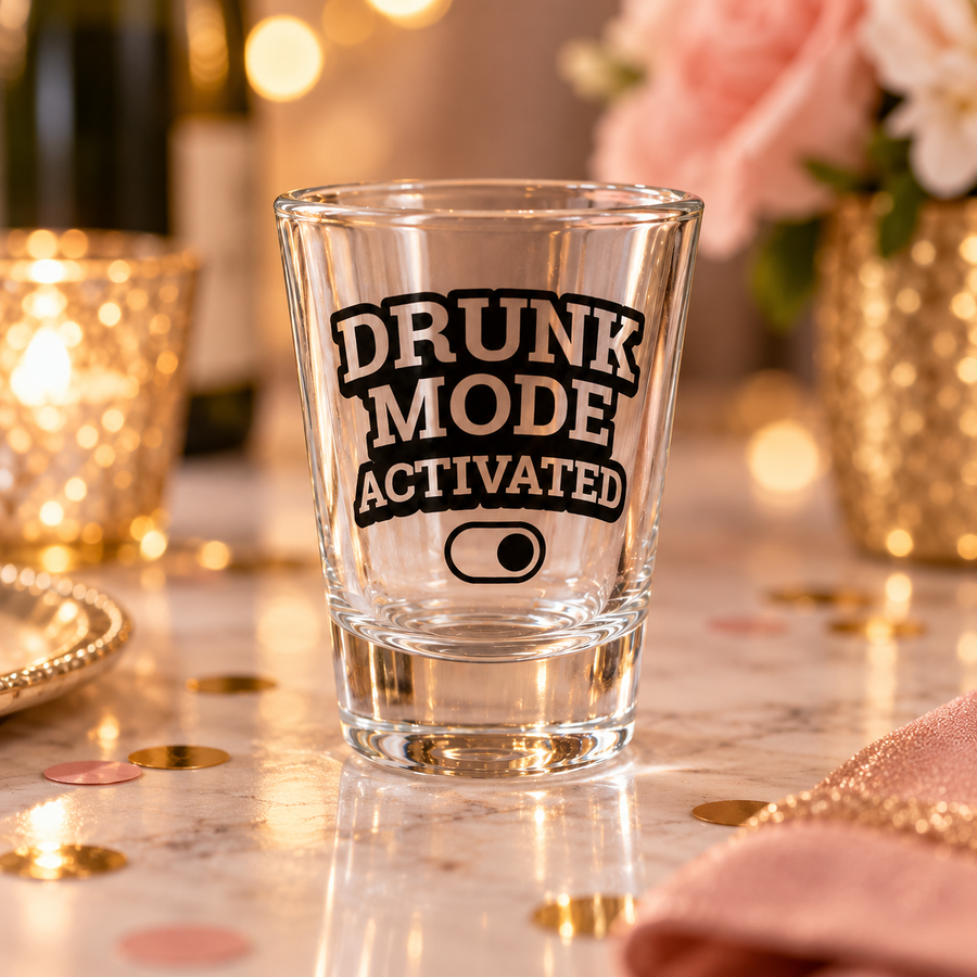 "Drunk Mode Activated" Funny Shot Glass