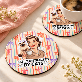 Easily Distracted by Cats Round coaster set of two with thin black rubber backing