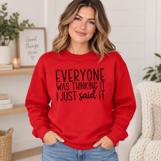 Everyone Was Thinking It I Just Said It on Red Crewneck