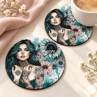 I am more than enough just as I am Round coaster set of two with thin black rubber backing