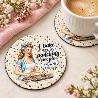 I Bake Because Punching People Is Frowned Upon round coaster set of two with thin black rubber backing