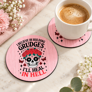 I Believe in Holding Grudges round coaster set of two with thin black rubber backing
