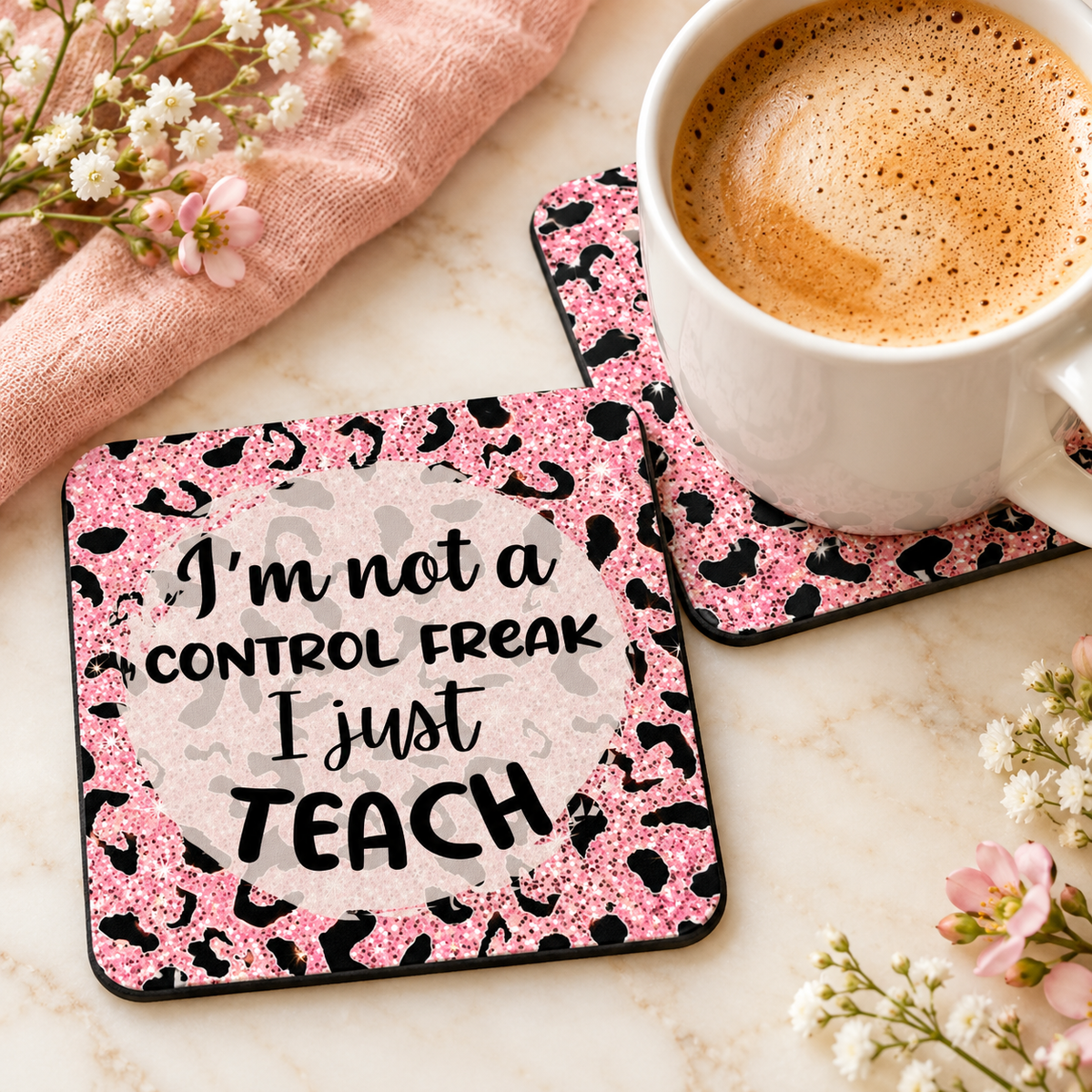 I'm Not a Control Freak I Just Teach square coaster set of two with thin black rubber backing