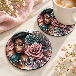 I'm Not Perfect I'm Limited Edition Round coaster set of two with thin black rubber backing
