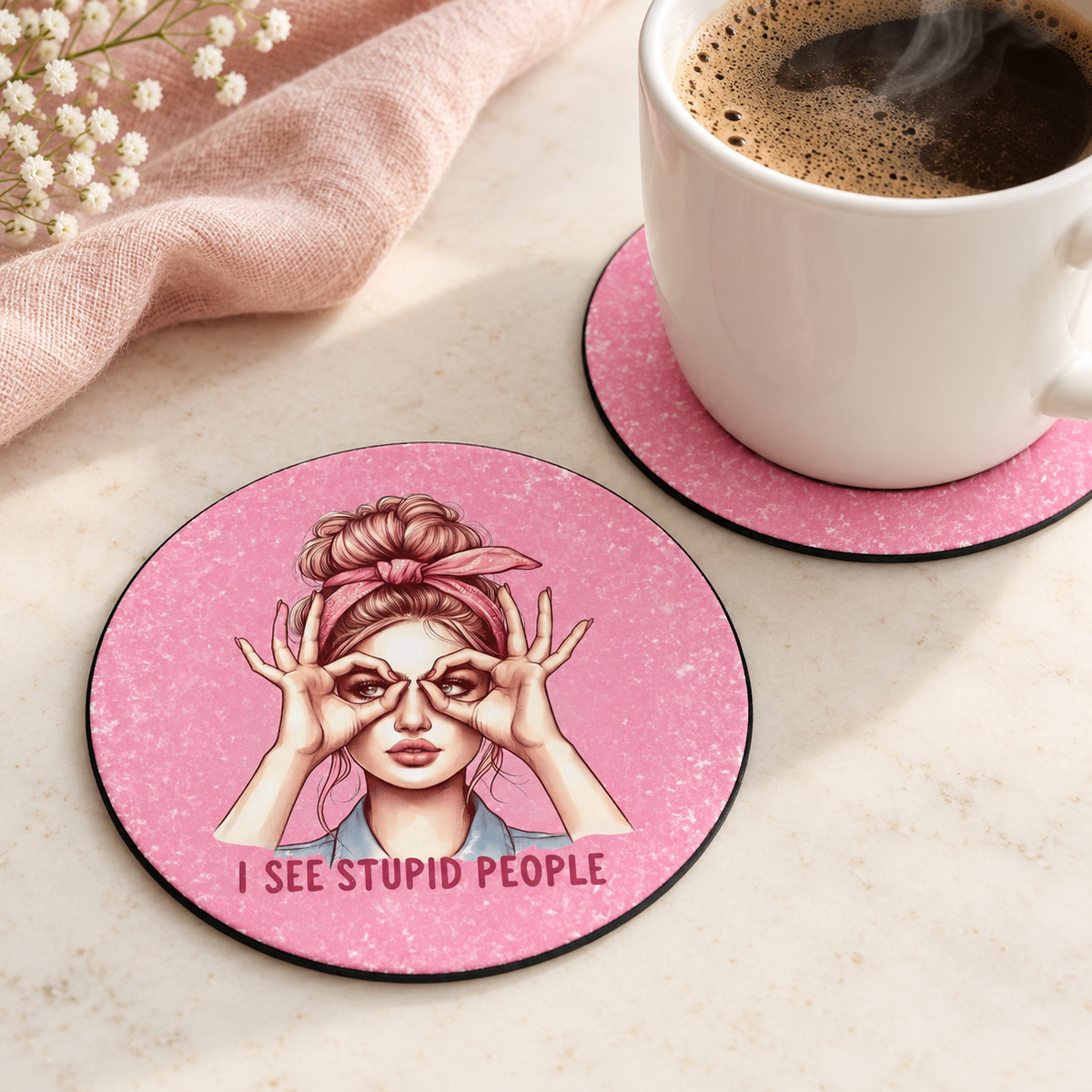 I See Stupid People round coaster set of two with thin black rubber backing