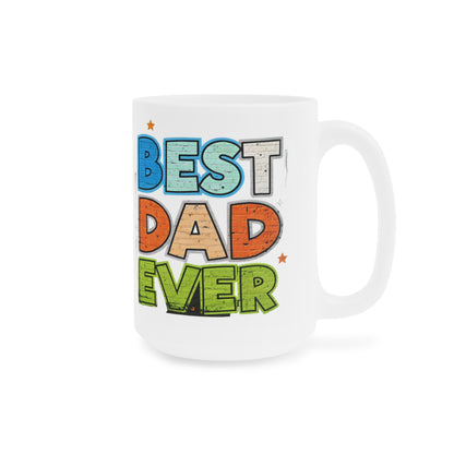 "Best Dad Ever"  — Colorful Father's Day Coffee Cup