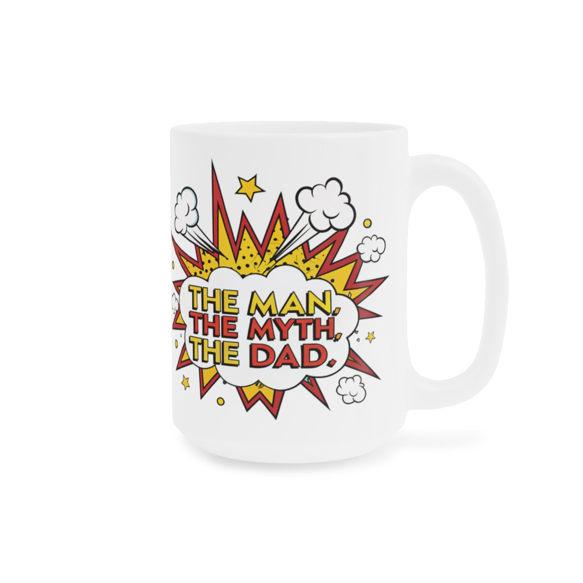 "The Man The Myth The Dad" Ceramic Coffee Cup