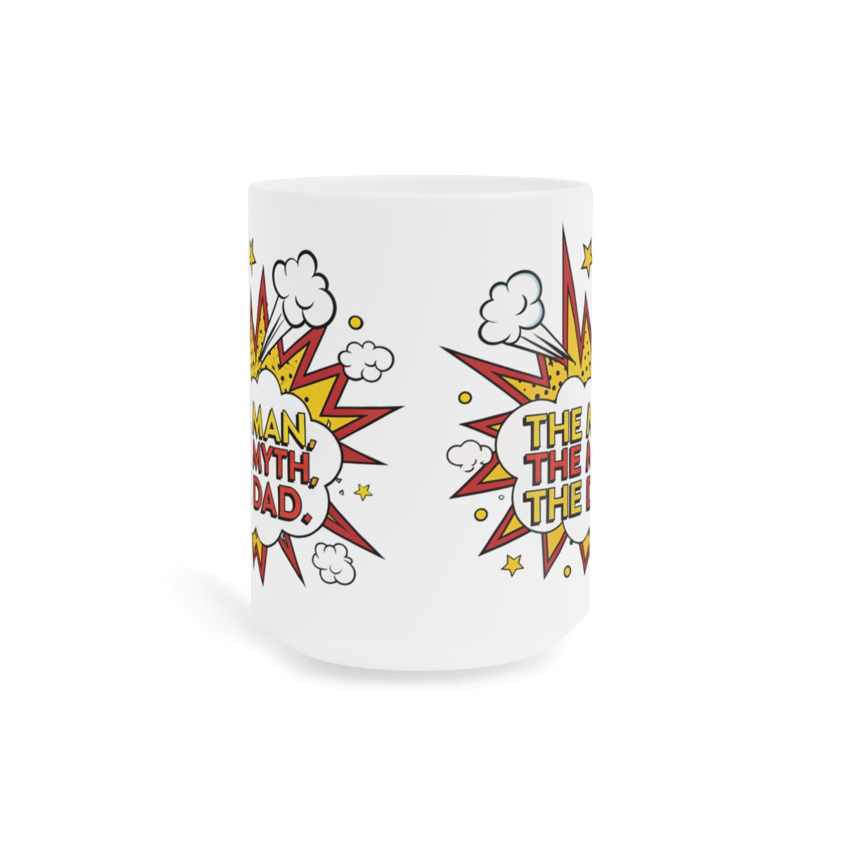 "The Man The Myth The Dad" Ceramic Coffee Cup