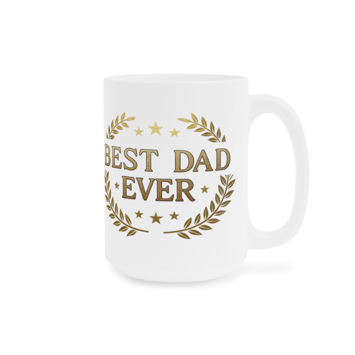 "Best Dad Ever" - Father’s Day Coffee Cup