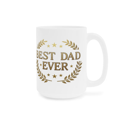 "Best Dad Ever" - Father’s Day Coffee Cup