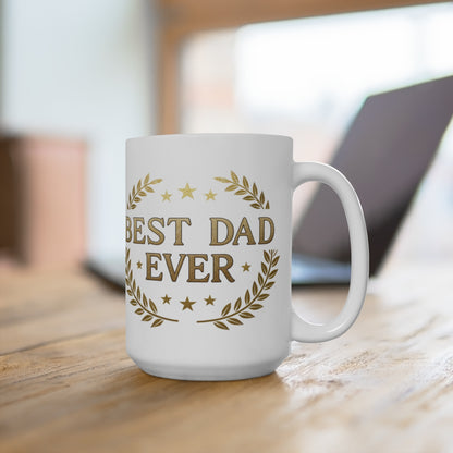 "Best Dad Ever" - Father’s Day Coffee Cup