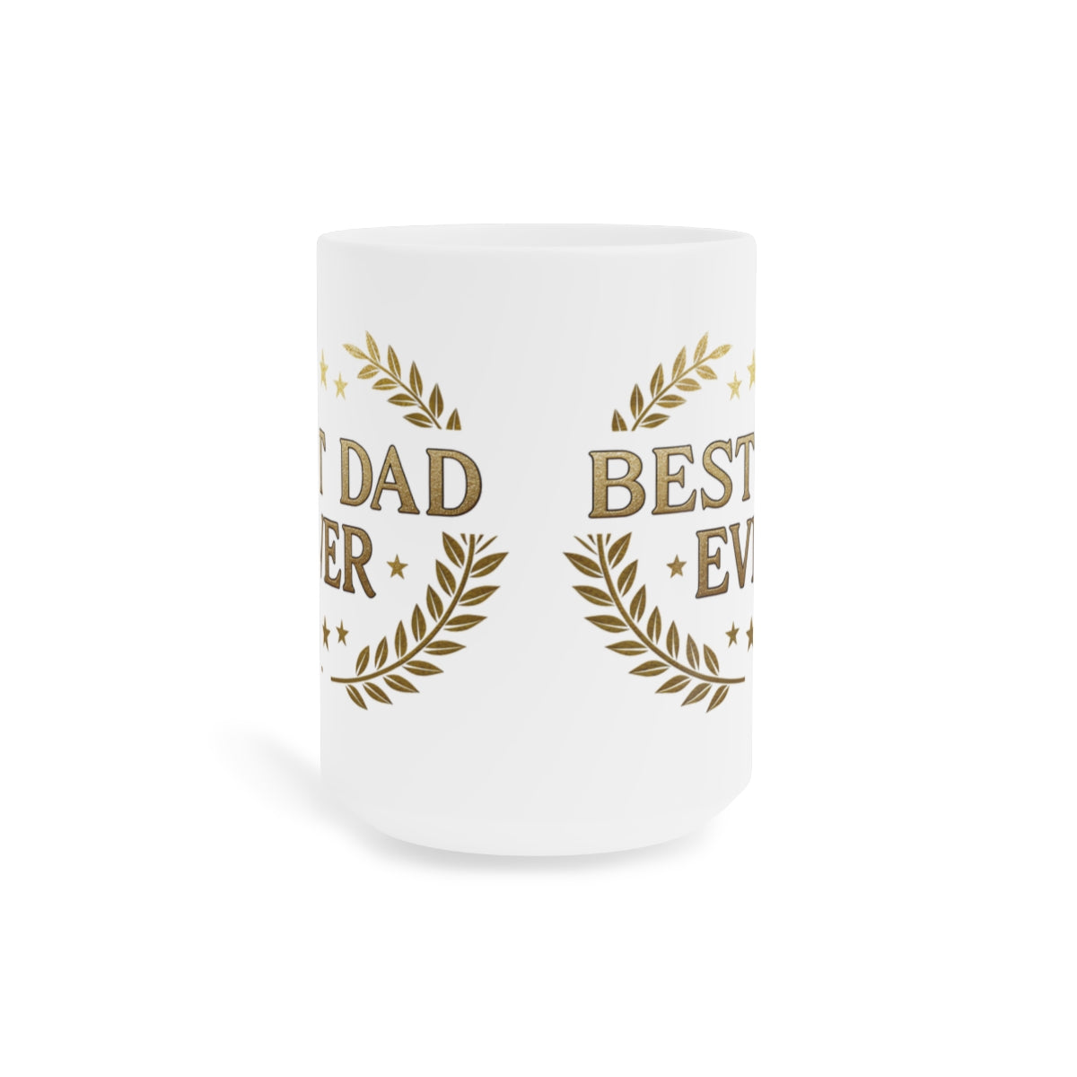 "Best Dad Ever" - Father’s Day Coffee Cup