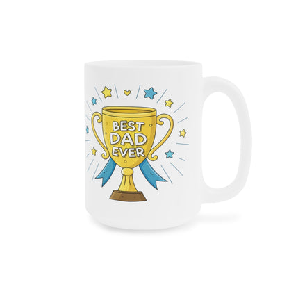 "Best Dad Ever Trophy" Mug — Father’s Day Coffee Cup