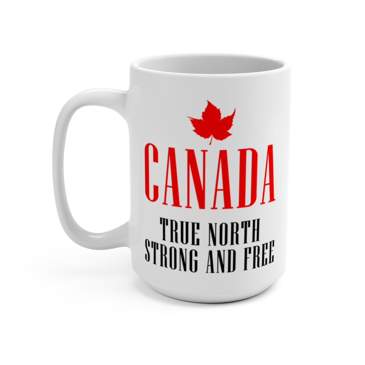 True North Strong & Free Canada ceramic mug