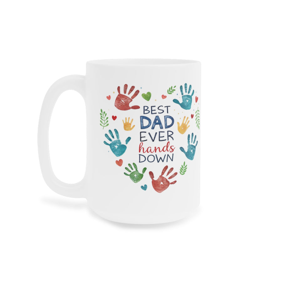 Best Dad Ever Hands Down Mug – Father’s Day Gift