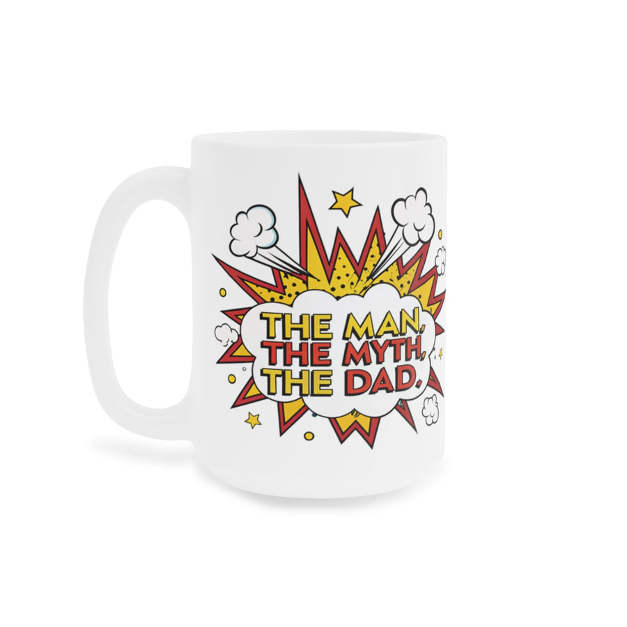 The Man, The Myth, The Dad Mug – Funny Father’s Day Gift