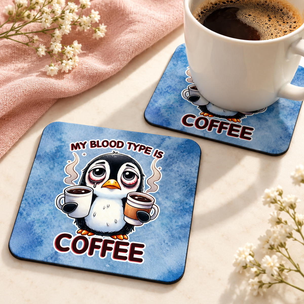 My Blood Type Is Coffee Penguin Square coaster set of two with thin black rubber backing