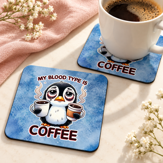 My Blood Type Is Coffee Penguin Square coaster set of two with thin black rubber backing