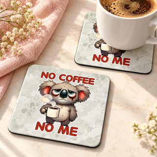No Coffee No Me Koala Square coaster set of two with thin black rubber backing